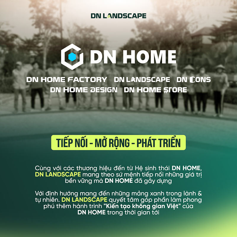DN LANDSCAPE là bước tiến chiến lược trong hành trình “Kiến tạo không gian Việt” của DN HOME