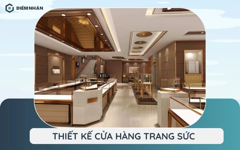 thiết kế cửa hàng trang sức