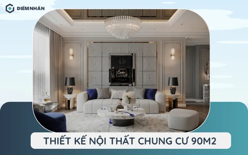 thiết kế nội thất chung cư 90m2