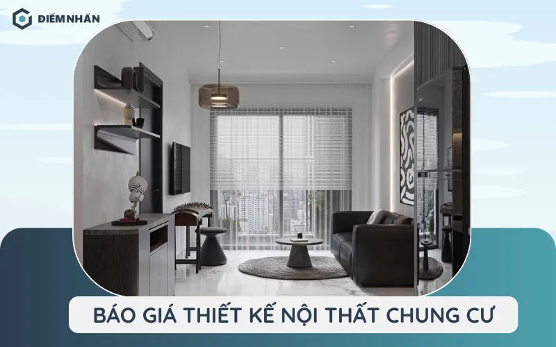 báo giá thiết kế nội thất chung cư