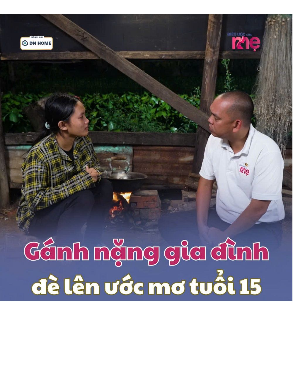 Gánh nặng gia đình dồn hết lên vai gầy của cô bé 15 tuổi mang trong mình bao hoài bão