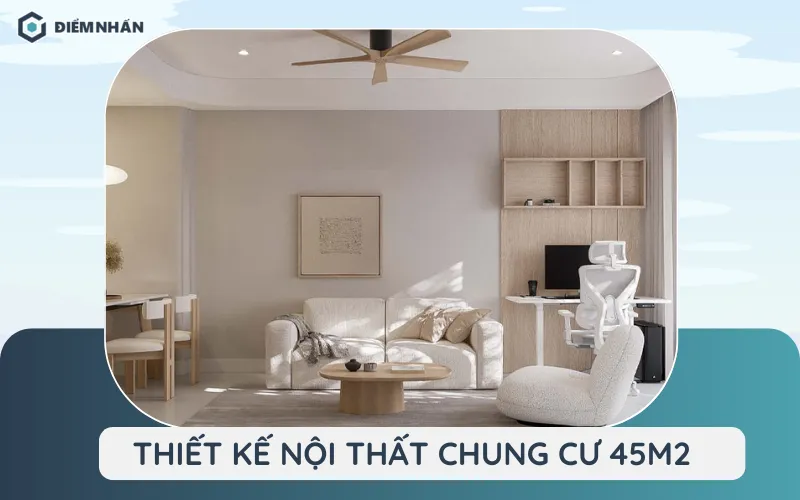 thiết kế nội thất chung cư 45m2