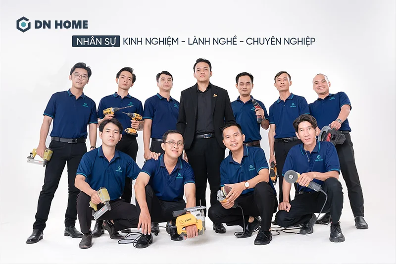 DN Home sở hữu đội ngũ nhân sự giàu kinh nghiệm, được đào tạo bài bản