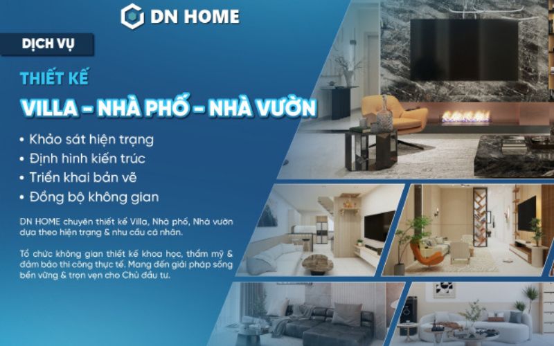 DN HOME - Đơn vị thiết kế và thi công nội thất biệt thự trọn gói uy tín, chất lượng