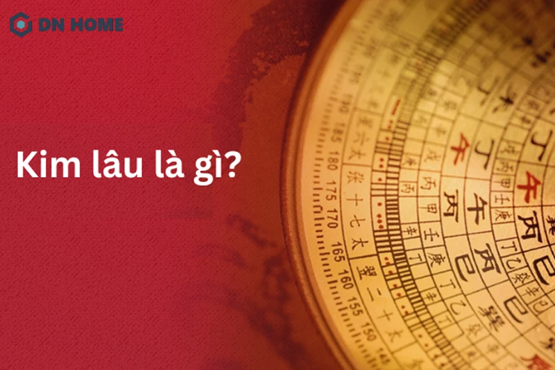 Kim lâu là thuật ngữ quen thuộc trong phong thủy Đông phương - chỉ năm tuổi gặp phải nhiều xui rủi