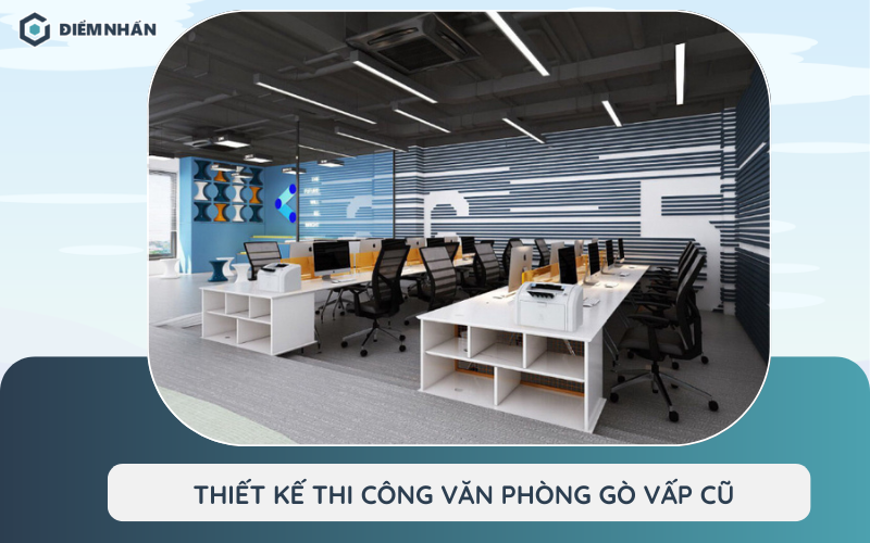 Thiết kế thi công văn phòng Gò Vấp cũ