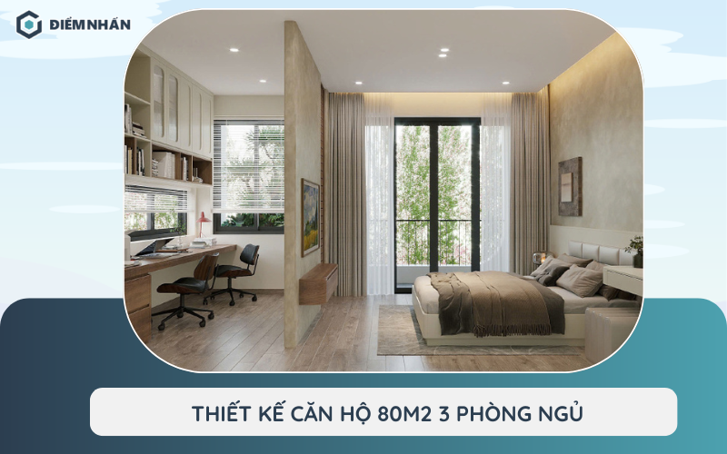 Thiết kế chung cư 80m2 3 phòng ngủ