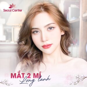 Thẩm mỹ mắt chuẩn Hàn Quốc tại Seoul Center