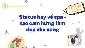 Status hay về spa - tạo cảm hứng làm đẹp cho nàng