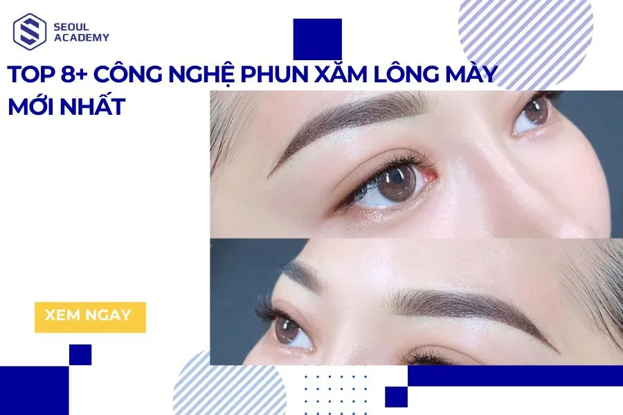 Công nghệ xăm lông mày mới nhất 2025