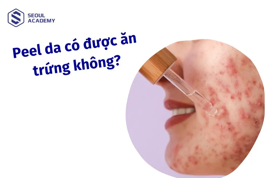 Peel da có được ăn trứng không