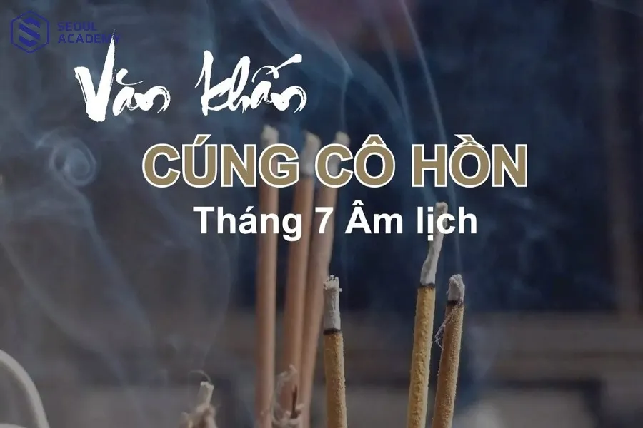 Cúng cô hồn nên thực hiện theo các bước và có sự chuẩn bị kỹ lưỡng