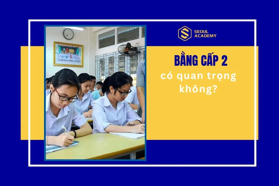 Bằng cấp 2 có quan trọng không?
