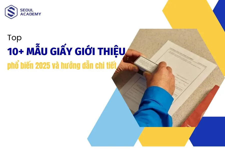 Top 10+ mẫu giấy giới thiệu phổ biến 2025 và hướng dẫn chi tiết