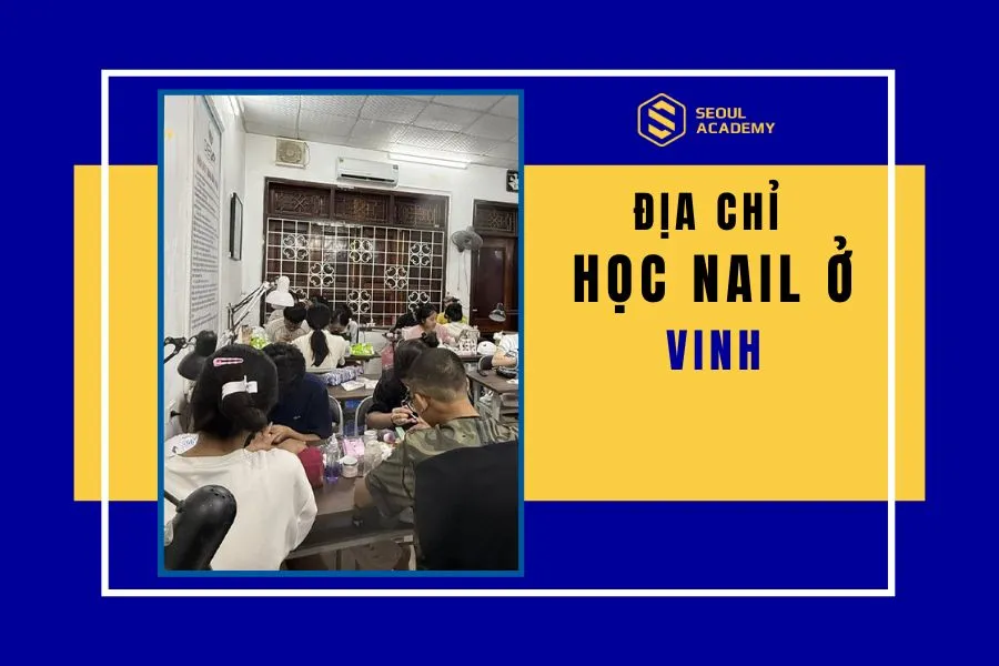 Địa chỉ học nail ở Vinh, Nghệ An
