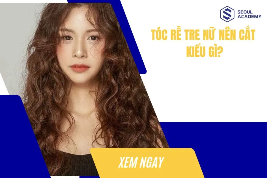 Tóc rễ tre nữ nên cắt kiểu gì