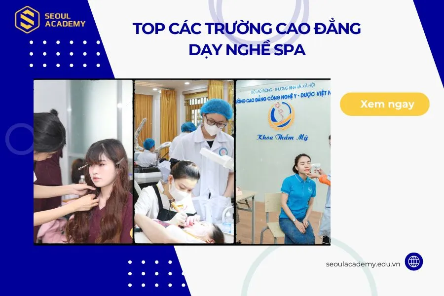 Danh sách các trường cao đẳng nghề spa uy tín