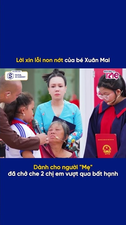 Lời xin lỗi non nớt của bé Cuân Mai dành cho người “Mẹ” của mình