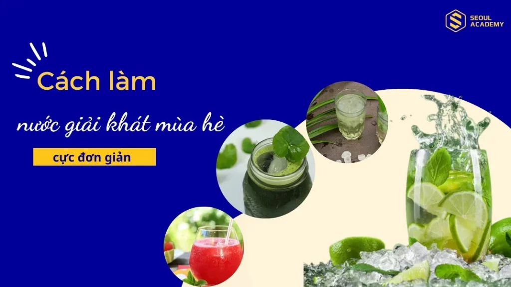 Cách làm nước giải khát mùa hè đơn giản