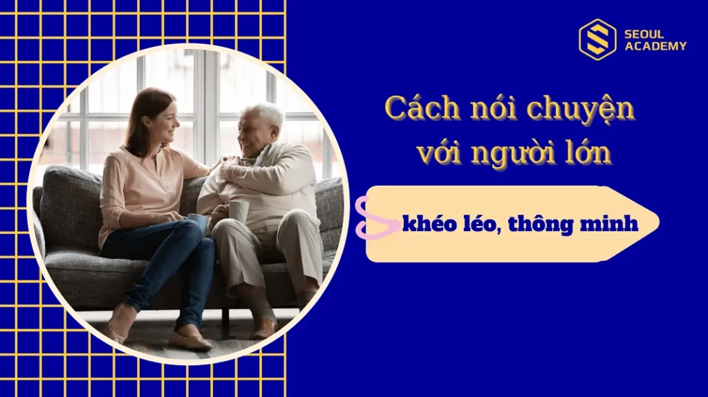Cách nói chuyện với người lớn
