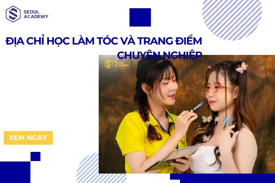 Học làm tóc và trang điểm chuyên nghiệp