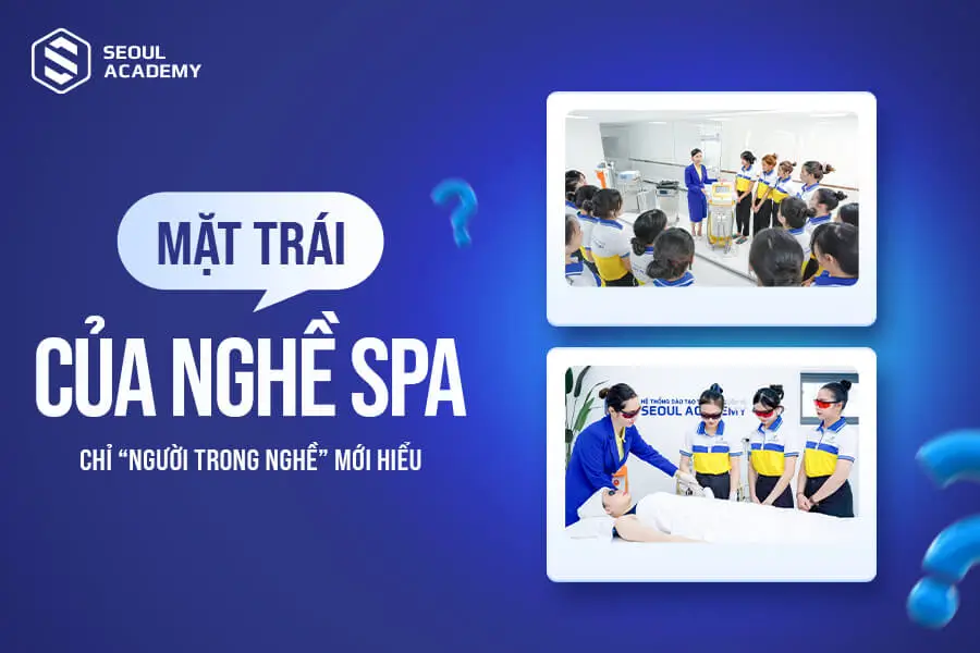Mặt trái của nghề spa chỉ "người trong nghề" mới hiểu