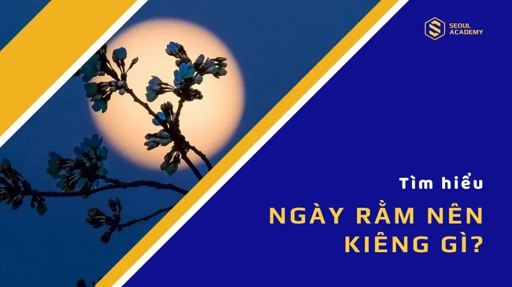 Ngày rằm kiêng gì và những điều cấm kỵ