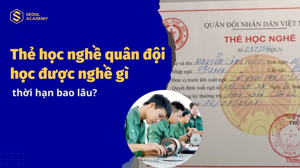 Thẻ học nghề quân đội học được nghề gì?