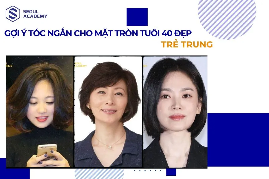 Tóc ngắn cho mặt tròn tuổi 40