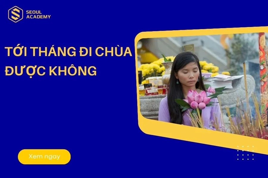 Tới tháng đi chùa được không