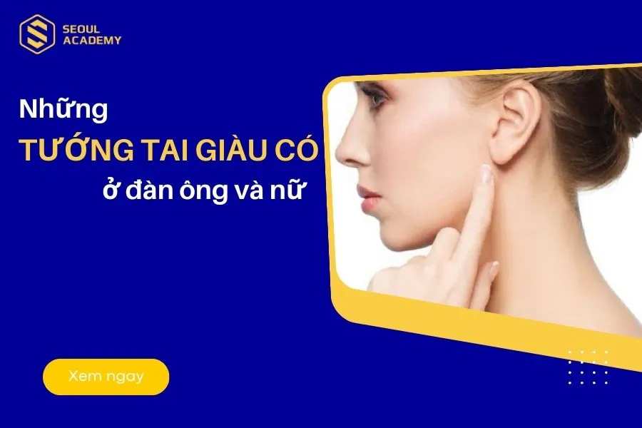 Đọc vị tướng tai giàu có