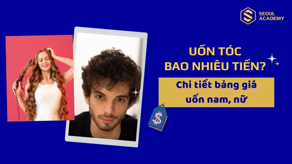 Uốn tóc bao nhiêu tiền?