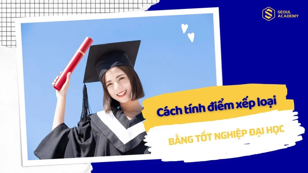 Cách tính điểm xếp loại bằng tốt nghiệp đại học