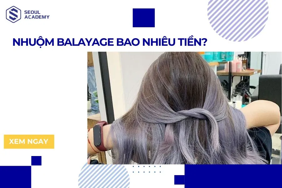 Nhuộm Balayage bao nhiêu tiền
