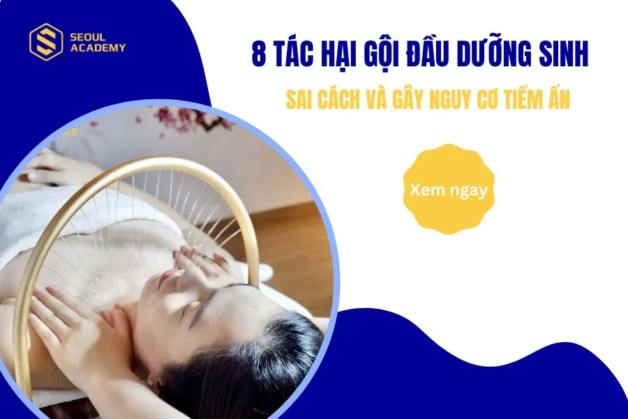 8 tác hại gội đầu dưỡng sinh sai cách và gây nguy cơ tiềm ẩn