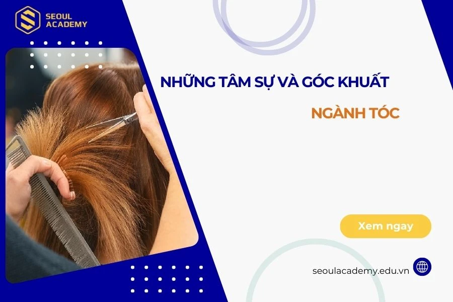 Những tâm sự - Góc khuất nghề tóc