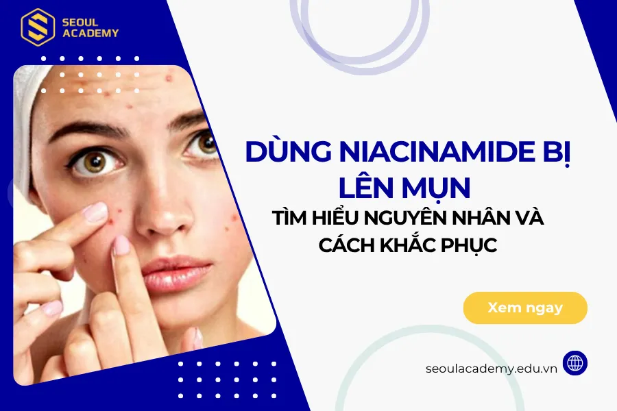 Dùng Niacinamide bị lên mụn