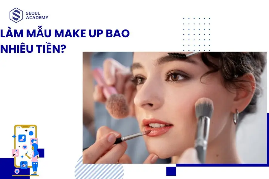 Làm mẫu make up bao nhiêu tiền?