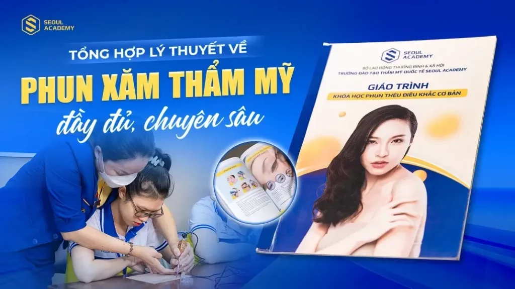 Tổng hợp lý thuyết về phun xăm thẩm mỹ