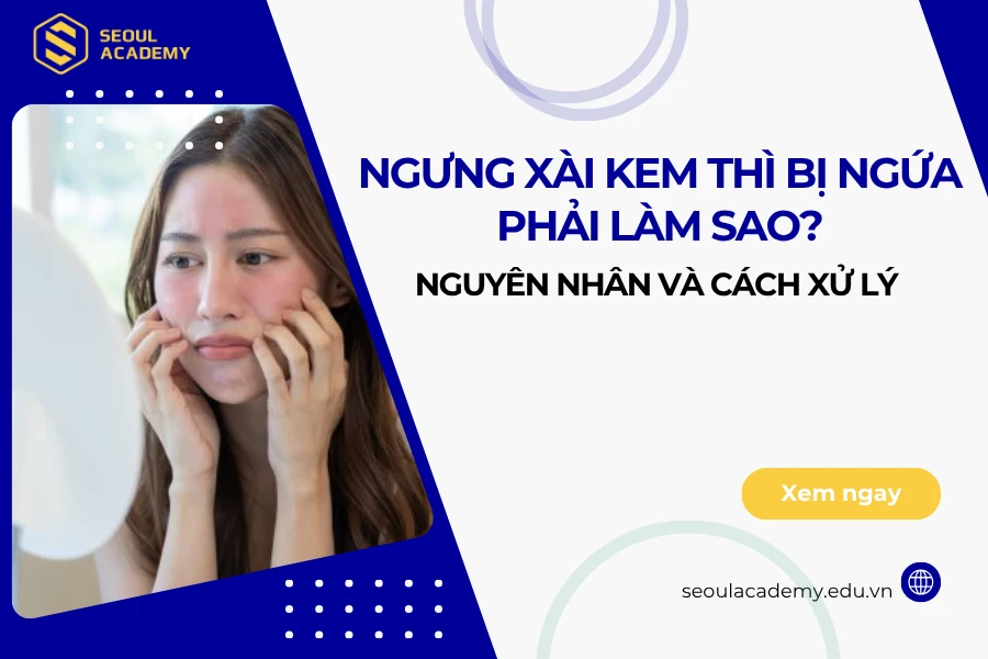 Ngưng xài kem thì bị ngứa phải làm sao?