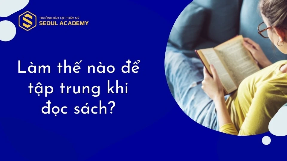 Làm thế nào để tập trung khi đọc sách?