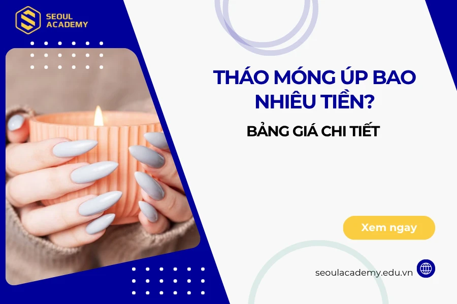 Tháo móng úp bao nhiêu tiền? Bảng giá chi tiết 2026