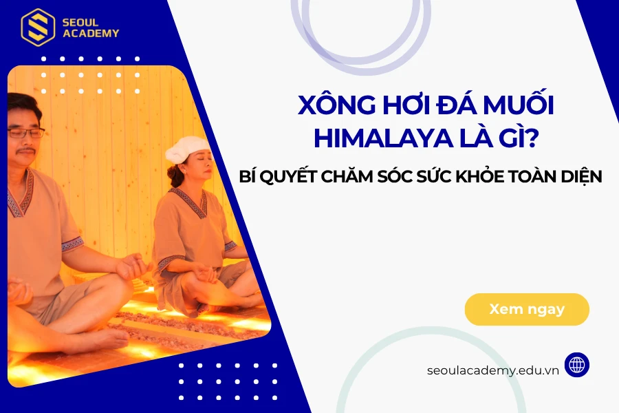 Xông hơi đá muối Himalaya là gì?