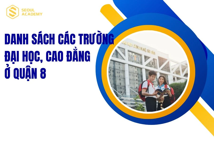 Danh sách các trường đại học cao đẳng ở quận 8
