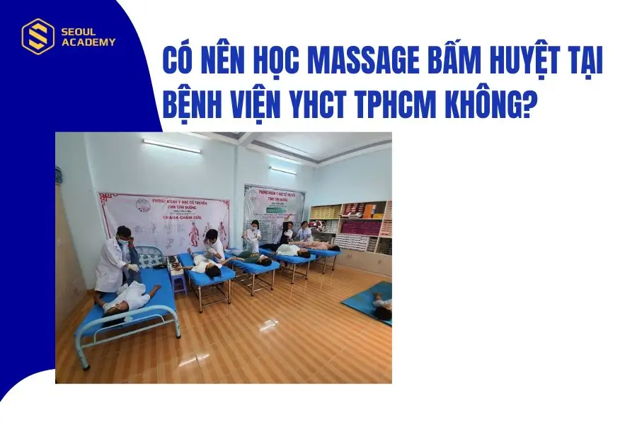 học massage bấm huyệt Bệnh viện YHCT TPHCM