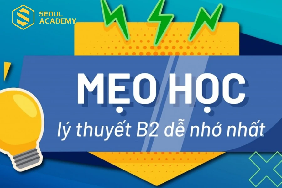 Tham khảo các mẹo học lý thuyết B2 để ôn tập tốt hơn