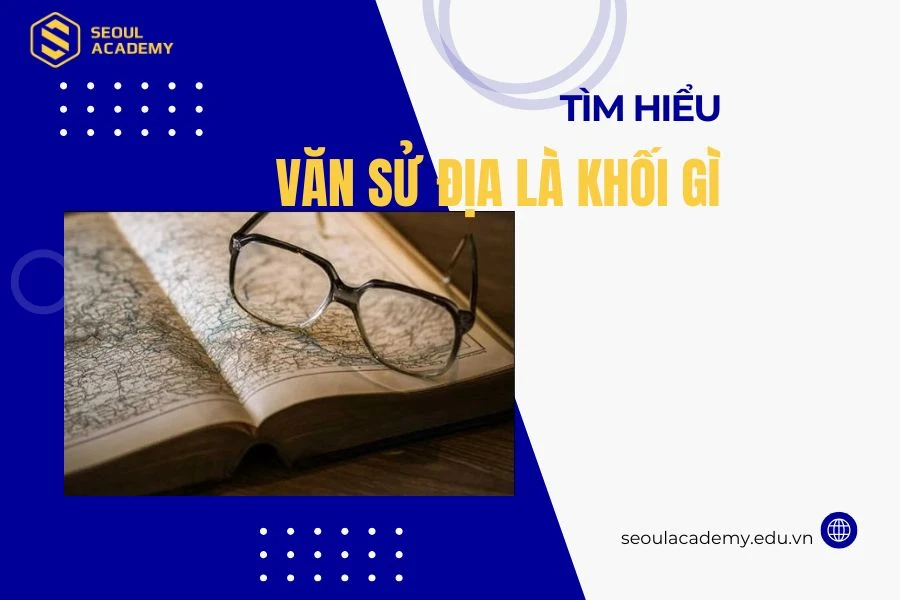 Văn Sử Địa là khối gì