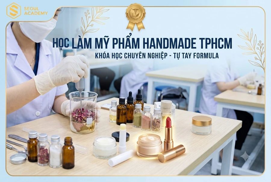lớp học làm mỹ phẩm handmade TPHCM