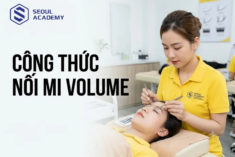 Công thức nối mi volume chuẩn kỹ thuật cho người mới