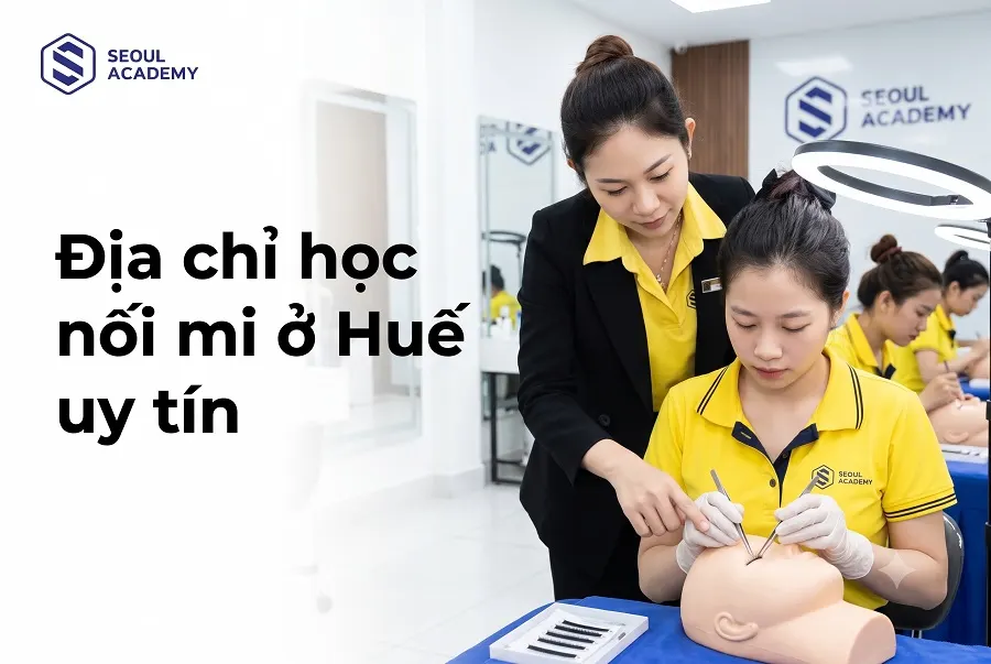 Những địa chỉ học nối mi ở Huế uy tín